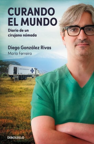 Curando el mundo: Diario de un cirujano nómada