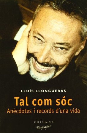 Tal com sóc: anècdotes i records d'una vida