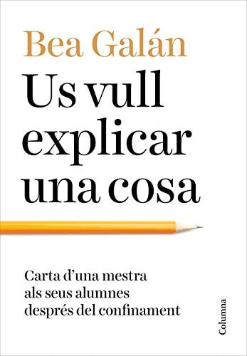 Us vull explicar una cosa carta d'una mestra als seus alumnes després del confinament