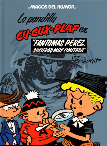 LA PANDILLA CU-CUX-PLAF EN FANTOMAS PEREZ SOCIEDAD MUY LIMITADA
