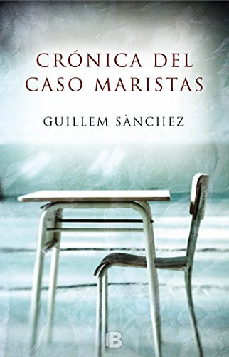 Crónica del caso Maristas