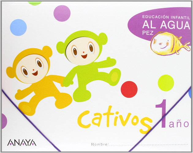Cativos, al agua pez, 1 año - Educación Infantil