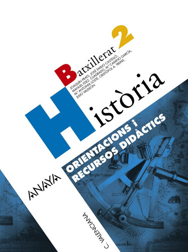 Història, Batxillerat 2 - Orientacions i recursos didàctics