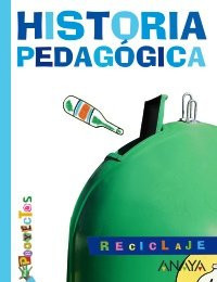 RECICLAJE. Historia pedagógica.