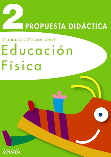 Educación física 2 - Primaria, primer ciclo. Propuesta didáctica