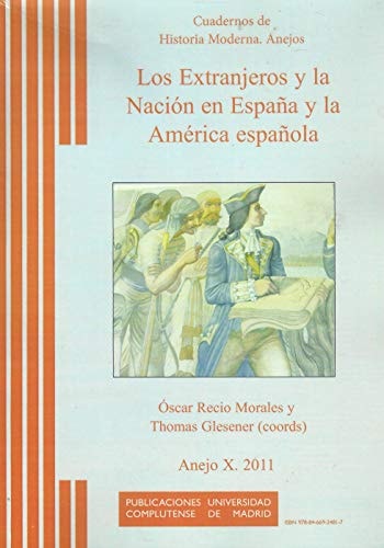 Los extranjeros y la nación en España y la América española