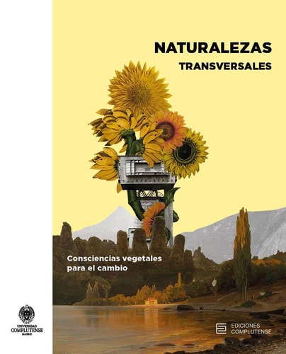 Naturalezas transversales consciencias vegetales para el cambio