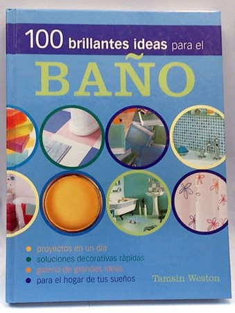 100 brillantes ideas para el baño