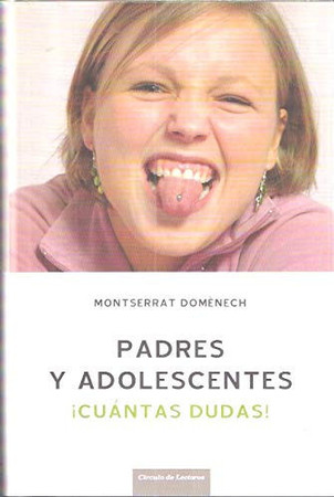 Padres y adolescentes: ¡cuántas dudas!