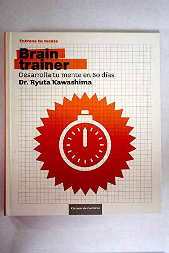 Brain trainer: desarrolla tu mente en 60 días