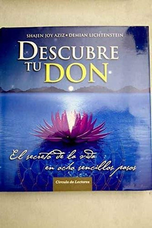 Descubre tu don: el secreto de la vida en ocho sencillos pasos