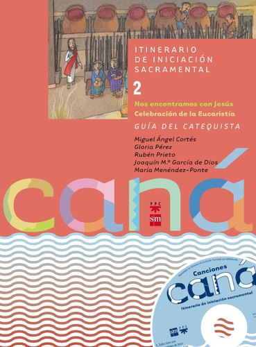 Nos encontramos con Jesús nuestro hermano Guía Cana 2