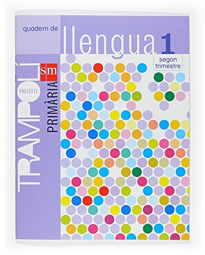 Quadern de Llengua. 1 Primària, 2 Trimestre. Projecte Trampolí