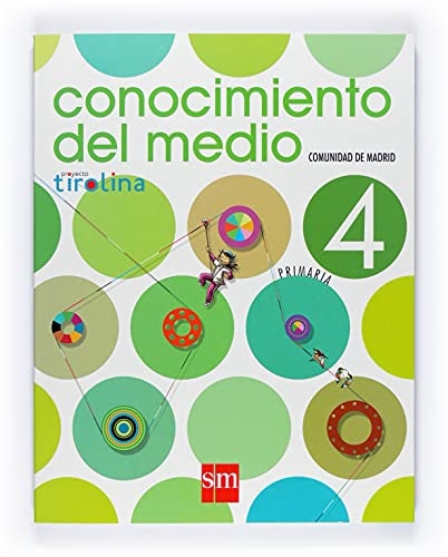 Conocimiento del medio. 4 Primaria. Proyecto Tirolina. Comunidad de Madrid