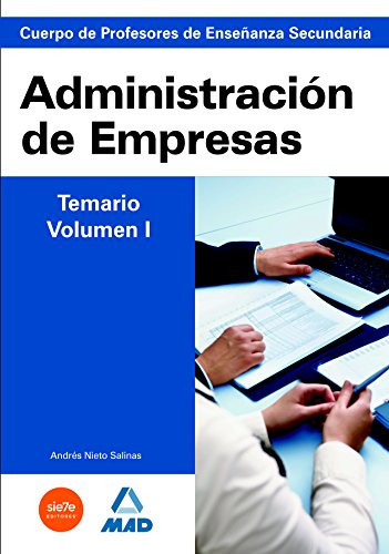 Cuerpo de profesores de enseñanza secundaria. Administración de empresas. Temario. Volumen i