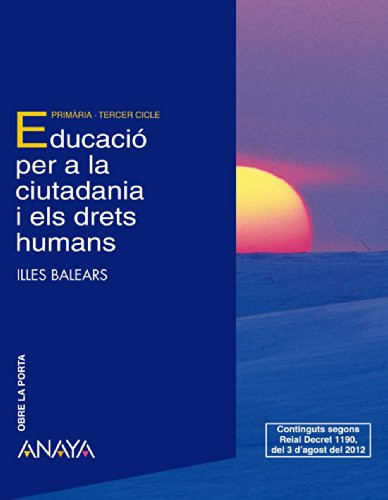 Educació per a la ciutadania i els drets humans Obre la Porta : Primària : [Illes Balears]