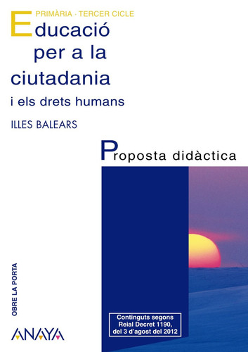 Educació per a la ciutadania i els drets humans - Primària, tercer cicle : Obre la Porta. Proposta didàctica