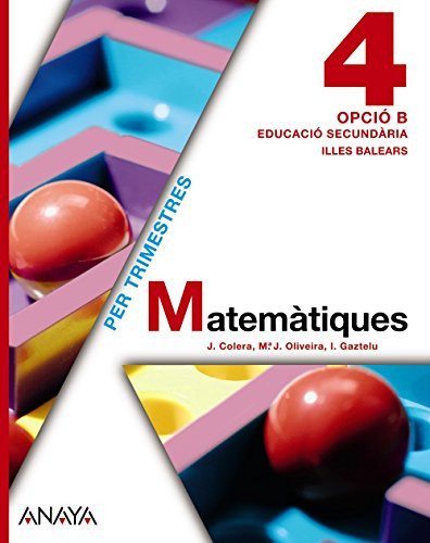 Matemàtiques 4. Opció B. (Matemàtiques - Opció B) (Catalan Edition)