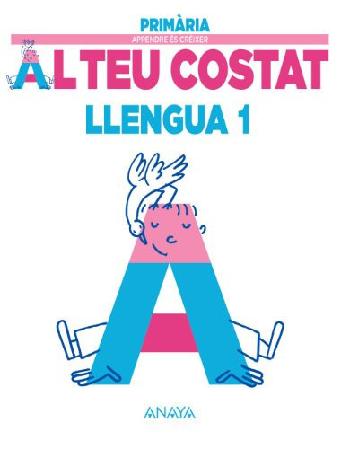 Al teu costat, Llengua 1 Primària Aprendre és Créixer