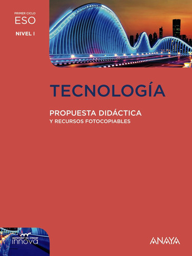Tecnología, Primer Ciclo ESO, nivel I. - Propuesta didáctica