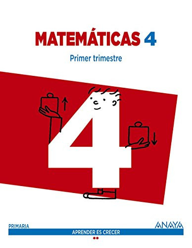 Matemáticas, 4 Primaria Aprender es crecer
