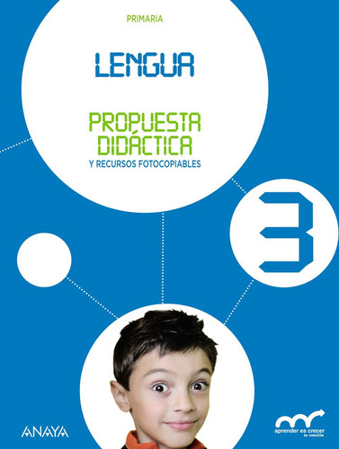 Lengua, 3 Primaria - Aprender es crecer en conexión. Propuesta didáctica y recursos fotocopiables