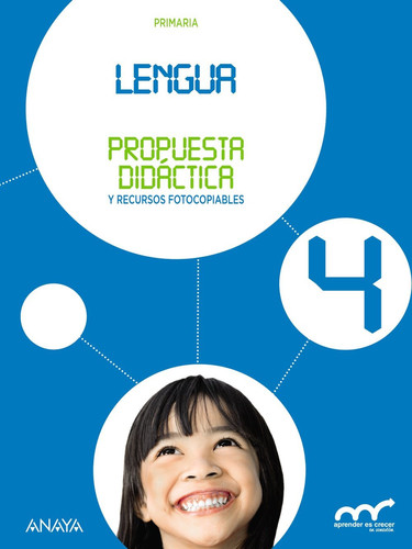 Lengua, 4 Primaria - Aprender es crecer en conexión. Propuesta didáctica y recursos fotocopiables