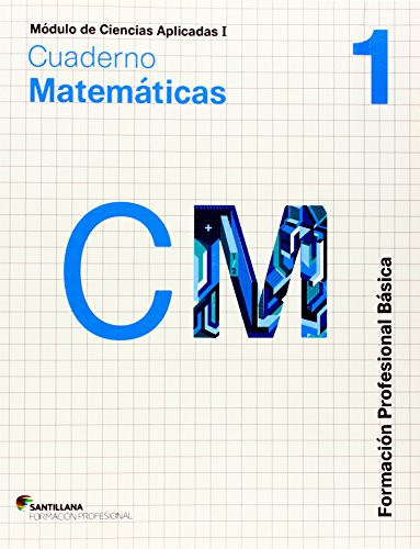 Cuaderno matemáticas 1 Formación Profesional Básica. Módulo de Ciencias Aplicadas I