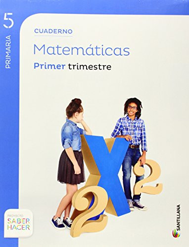 Matemáticas, 5 Primaria Proyecto Saber hacer. Cuaderno