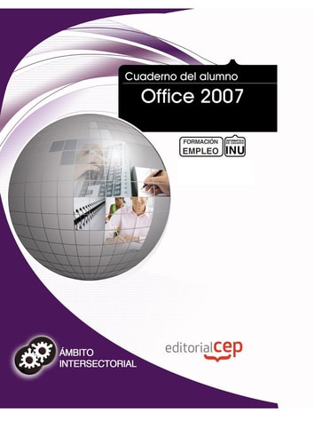 Moffice [i.e. Office] 2007 - formación para el empleo. Cuaderno del alumno
