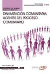 Dinamización comunitaria: agentes del proceso comunitario. Cuaderno del alumno