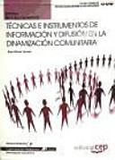 Técnicas e instrumentos de información y difusión en la dinamización comunitaria. Manual