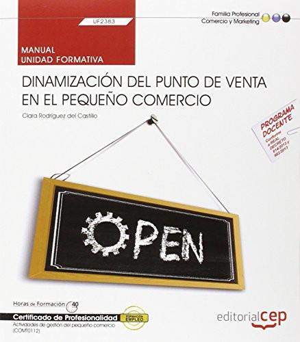 Dinamización del punto de venta del pequeño comercio (UF2383). Manual