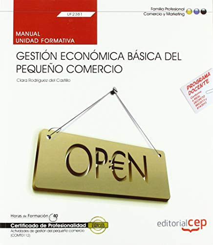 Gestión económica básica del pequeño comercio (UF2381). Manual