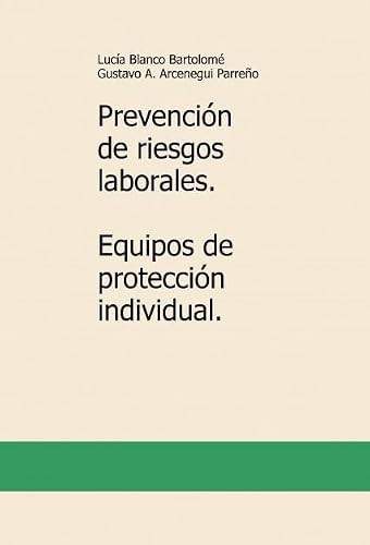 Prevención de riesgos laborales. Equipos de protección individual. (Spanish Edition)