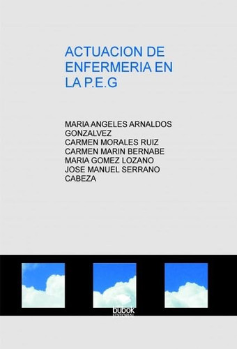 ACTUACION DE ENFERMERIA EN LA P.E.G (Spanish Edition)