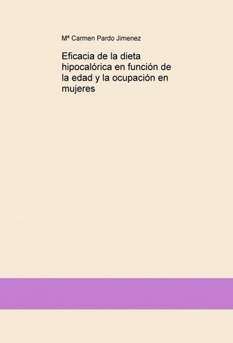 Eficacia de la dieta hipocalórica en función de la edad y la ocupación en mujeres
