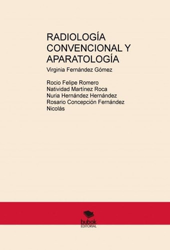 RADIOLOGÍA CONVENCIONAL Y APARATOLOGÍA (Spanish Edition)