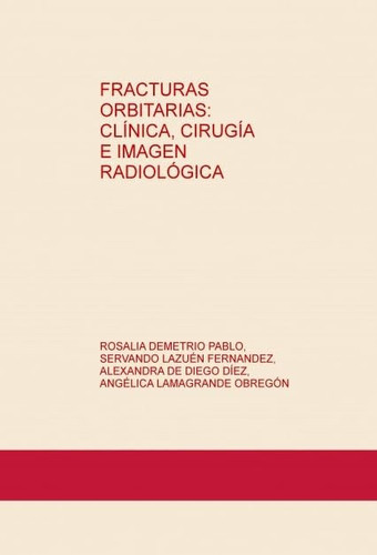 FRACTURAS ORBITARIAS: CLÍNICA, CIRUGÍA E IMAGEN RADIOLÓGICA