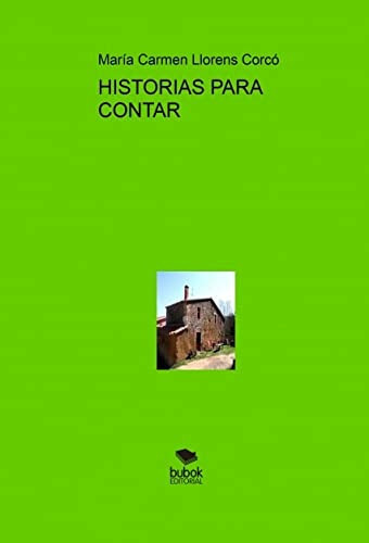 HISTORIAS PARA CONTAR (Spanish Edition)