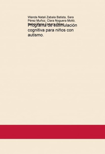 Programa de estimulación cognitiva para niños con autismo.