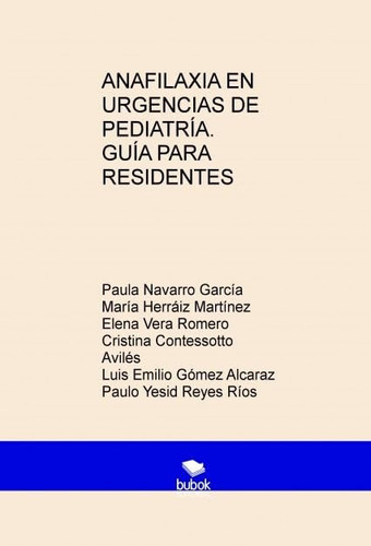 ANAFILAXIA EN URGENCIAS DE PEDIATRÍA. GUÍA PARA RESIDENTES