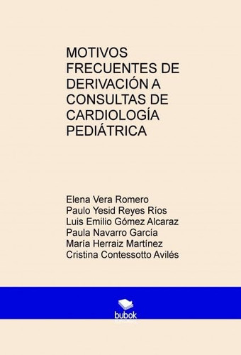 MOTIVOS FRECUENTES DE DERIVACIÓN A CONSULTAS DE CARDIOLOGÍA PEDIÁTRICA