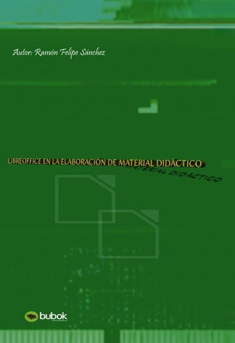 LIBRE OFFICE EN LA ELABORACIÓN DE MATERIAL DIDÁCTICO (Spanish Edition)