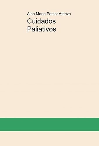 Cuidados Paliativos (Spanish Edition)
