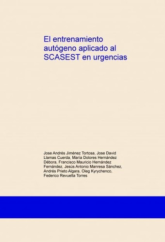 El entrenamiento autógeno aplicado al SCASEST en urgencias (Spanish Edition)