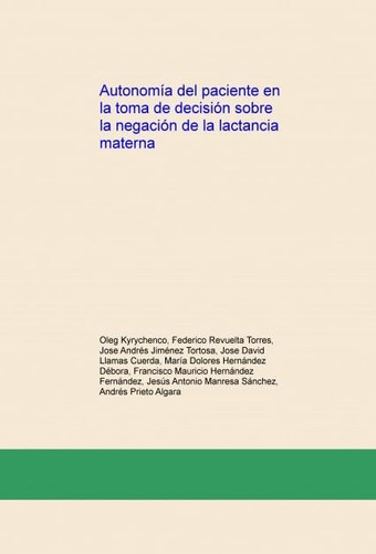 Autonomía del paciente en la toma de decisión sobre la negación de la lactancia materna (Spanish Edition)