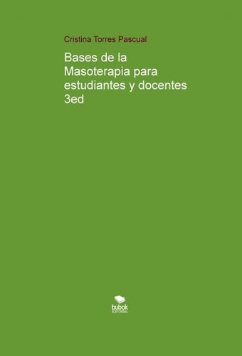 Bases de la Masoterapia para estudiantes y docentes 3ed (Spanish Edition)