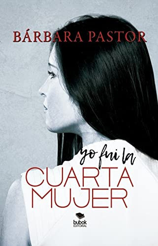 Yo fui la cuarta mujer