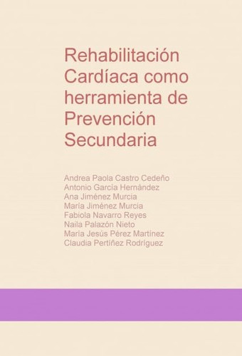 Rehabilitación Cardíaca como herramienta de Prevención Secundaria